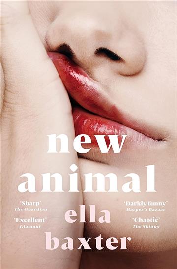 Knjiga New Animal autora Ella Baxter izdana 2023 kao meki uvez dostupna u Knjižari Znanje.