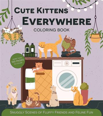 Knjiga Cute Kittens Everywhere Coloring Book autora  izdana 2026 kao meki uvez dostupna u Knjižari Znanje.