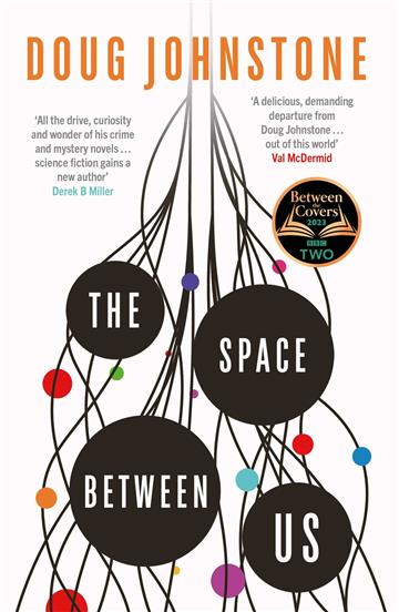Knjiga Space Between Us autora Doug Johnstone izdana 2023 kao meki uvez dostupna u Knjižari Znanje.