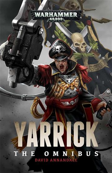 Knjiga Yarrick: The Omnibus (Warhammer 40,000) autora David Annandale izdana 2024 kao meki uvez dostupna u Knjižari Znanje.