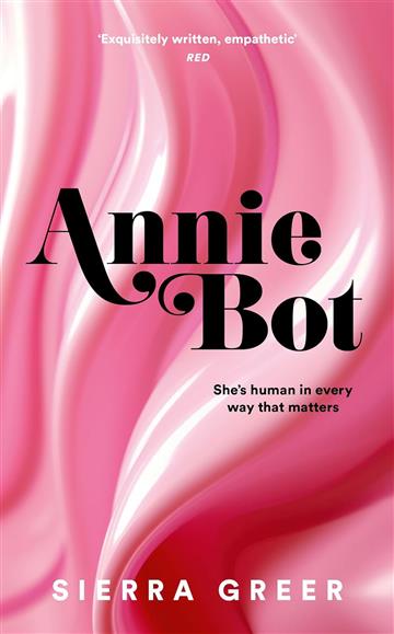 Knjiga Annie Bot autora Sierra Greer izdana 2024 kao meki uvez dostupna u Knjižari Znanje.