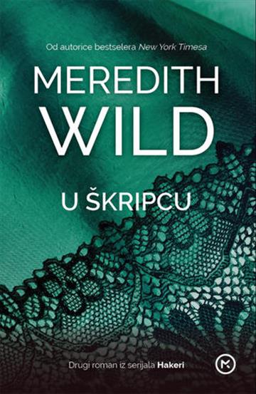 Knjiga U škripcu autora Meredith Wild izdana 2015 kao meki uvez dostupna u Knjižari Znanje.