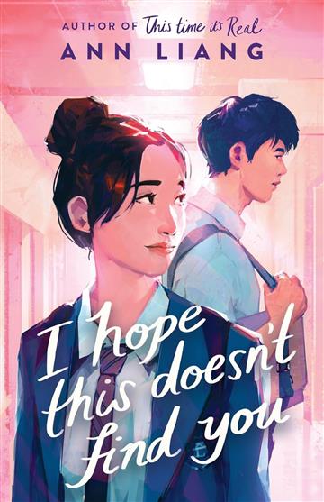Knjiga I Hope This Doesn't Find You autora Ann Liang izdana 2024 kao meki uvez dostupna u Knjižari Znanje.