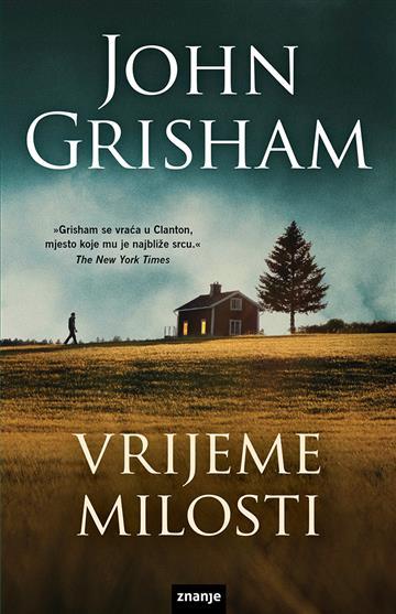 Knjiga Vrijeme milosti autora John Grisham izdana 2022 kao tvrdi uvez dostupna u Knjižari Znanje.