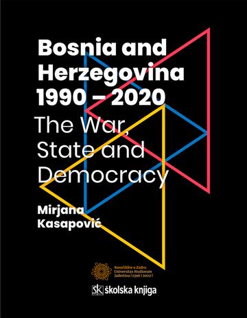 Knjiga Bosnia and Herzegovina 1990 – 2020. The War, State and Democracy autora Mirjana Kasapović izdana 2025 kao tvrdi uvez dostupna u Knjižari Znanje.