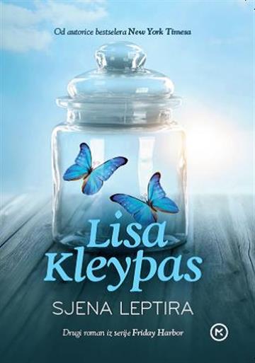 Knjiga Sjena leptira autora Lisa Kleypas izdana 2019 kao meki uvez dostupna u Knjižari Znanje.