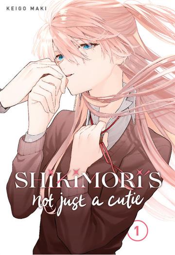 Knjiga Shikimori's Not Just a Cutie, vol. 01 autora Keigo Maki izdana 2020 kao meki uvez dostupna u Knjižari Znanje.