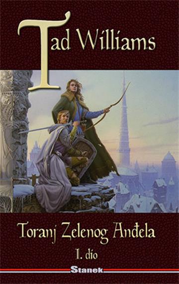 Knjiga Toranj Zelenog Anđela : I. dio autora Tad Williams izdana 2023 kao tvrdi uvez dostupna u Knjižari Znanje.