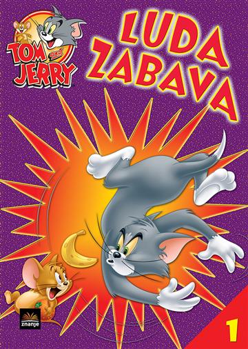 Knjiga Tom i Jerry  -  Luda zabava 1 autora Grupa autora izdana  kao meki uvez dostupna u Knjižari Znanje.