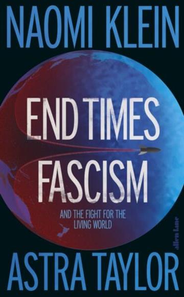 Knjiga End Times Fascism autora Naomi Klein izdana 2026 kao tvrdi uvez dostupna u Knjižari Znanje.
