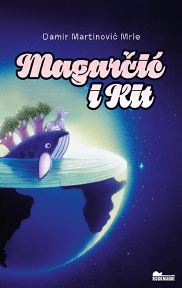 Knjiga Magarčić i kit autora Damir Martinović Mrle izdana 2025 kao meki uvez dostupna u Knjižari Znanje.