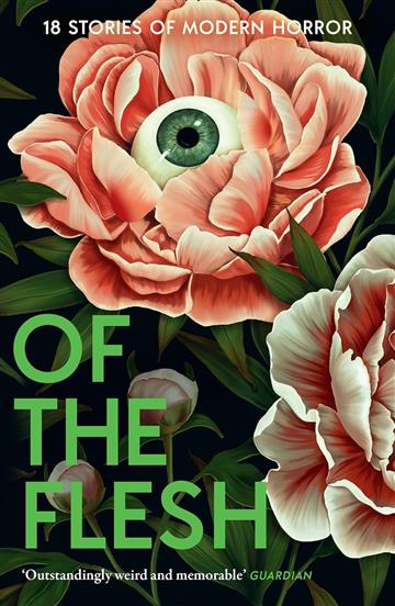 Knjiga Of the Flesh: 18 Stories of Modern Horror autora Susan Barker et al. izdana 2025 kao meki uvez dostupna u Knjižari Znanje.