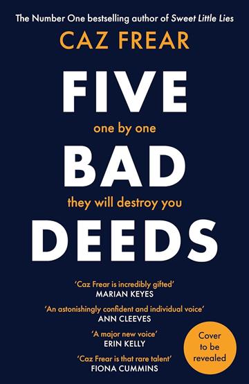 Knjiga Five Bad Deeds autora Caz Frear izdana 2024 kao meki uvez dostupna u Knjižari Znanje.