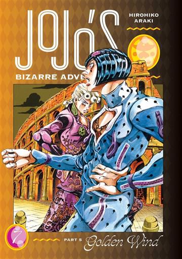 Knjiga JoJo’s Bizarre Adventure: Part 5 - Golden Wind, vol. 07 autora Hirohiko Araki izdana 2023 kao  dostupna u Knjižari Znanje.