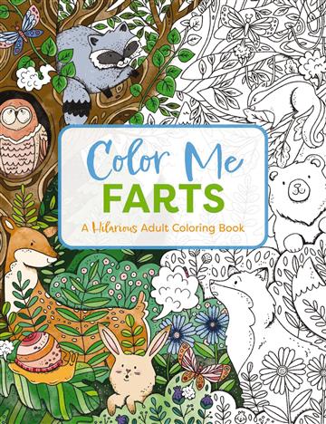 Knjiga Color Me Farts autora Cider Mill Press izdana 2023 kao meki uvez dostupna u Knjižari Znanje.