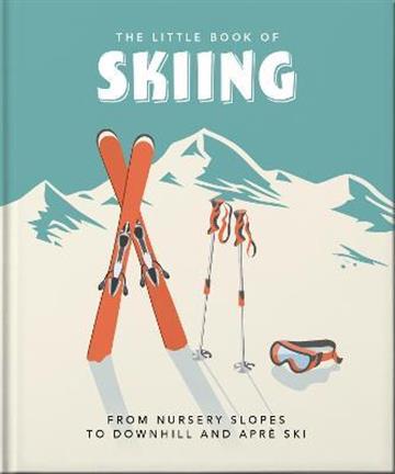 Knjiga Little Book of Skiing autora Orange Hippo! izdana 2022 kao tvrdi uvez dostupna u Knjižari Znanje.