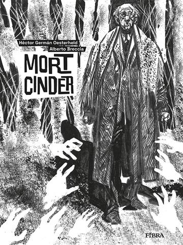 Knjiga Mort Cinder autora Hector German Oesterheld; Alberto Breccia izdana 2021 kao tvrdi uvez dostupna u Knjižari Znanje.