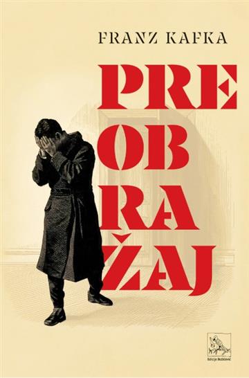 Knjiga Preobražaj autora Franz Kafka izdana 2026 kao tvrdi uvez dostupna u Knjižari Znanje.