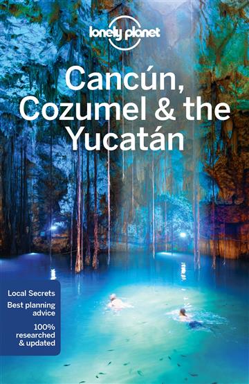 Knjiga Lonely Planet Cancun, Cozumel & the Yucatan autora Lonely Planet izdana 2016 kao meki uvez dostupna u Knjižari Znanje.