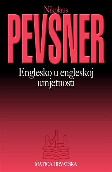 Knjiga Englesko u engleskoj umjetnosti autora Nikolaus Pevsner izdana 2009 kao meki uvez dostupna u Knjižari Znanje.