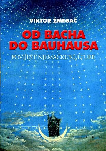 Knjiga Od Bacha do Bauhausa autora Viktor Žmegač izdana 2006 kao tvrdi uvez dostupna u Knjižari Znanje.
