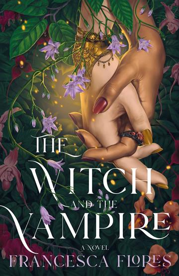 Knjiga Witch and the Vampire autora Francesca Flores izdana 2023 kao tvrdi uvez dostupna u Knjižari Znanje.