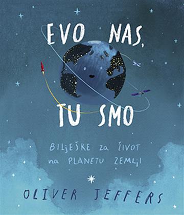 Knjiga Evo nas, tu smo autora Oliver Jeffers izdana 2018 kao  dostupna u Knjižari Znanje.
