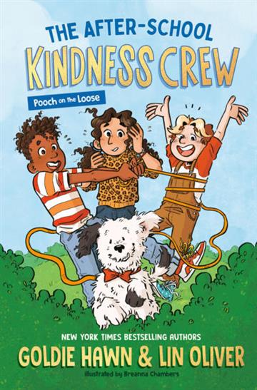 Knjiga After-School Kindness Crew: Pooch on the Loose autora Goldie Hawn izdana 2026 kao meki uvez dostupna u Knjižari Znanje.