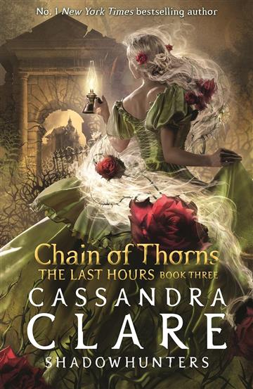 Knjiga Chain of Thorns (Last Hours #3) autora Cassandra Clare izdana 2023 kao meki uvez dostupna u Knjižari Znanje.