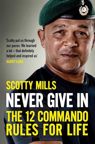 Knjiga Never Give In autora Major Scotty Mills izdana 2024 kao meki uvez dostupna u Knjižari Znanje.