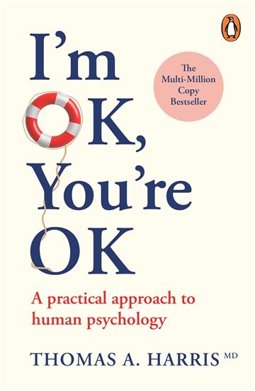 Knjiga I'm Ok, You're Ok autora Thomas A. Harris izdana 2012 kao meki uvez dostupna u Knjižari Znanje.