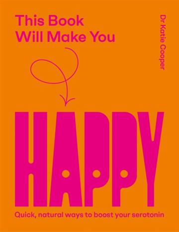 Knjiga This Book Will Make You Happy autora Katie Cooper izdana 2026 kao tvrdi uvez dostupna u Knjižari Znanje.