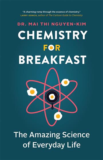 Knjiga Chemistry for Breakfast autora Mai Thi Nguyen-Kim izdana 2024 kao meki dostupna u Knjižari Znanje.