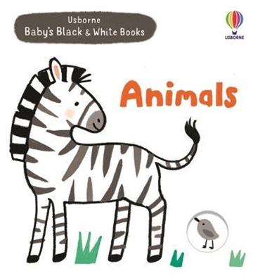 Knjiga Baby's Black and White Books Animals autora Usborne izdana 2022 kao tvrdi uvez dostupna u Knjižari Znanje.
