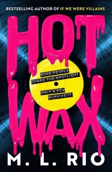 Knjiga Hot Wax autora M. L Rio izdana 2026 kao meki uvez dostupna u Knjižari Znanje.