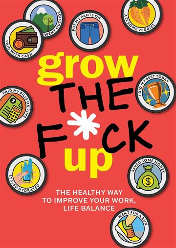 Knjiga Grow the F*ck Up autora Chartwell Books izdana 2025 kao meki uvez dostupna u Knjižari Znanje.