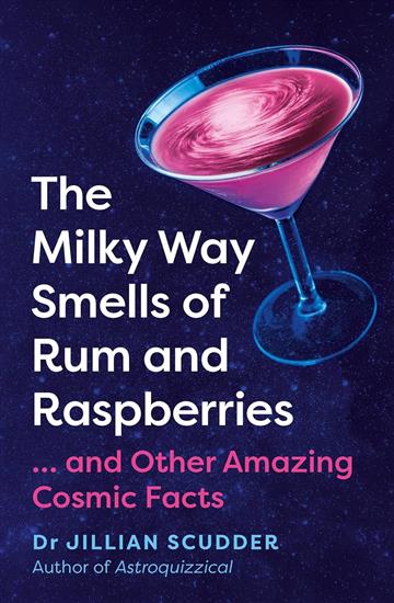 Knjiga Milky Way Smells Of Rum And Raspberries autora Jillian Scudder izdana 2023 kao meki uvez dostupna u Knjižari Znanje.