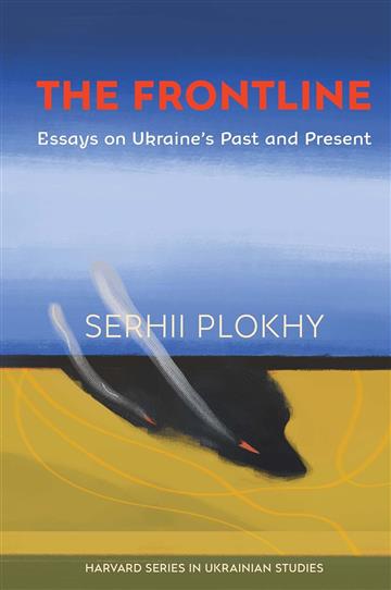 Knjiga Frontline: Essays on Ukraine's Past and Present autora Serhii Plokhy izdana 2023 kao meki uvez dostupna u Knjižari Znanje.