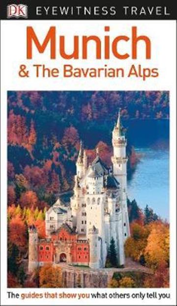 Knjiga Travel Guide Munich & The Bavarian Alps autora DK Eyewitness izdana 2018 kao meki uvez dostupna u Knjižari Znanje.