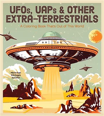 Knjiga UFOs, UAPs & Other Extra-Terrestrials Coloring Book autora Chartwell Books izdana 2025 kao meki uvez dostupna u Knjižari Znanje.