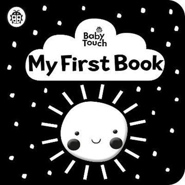 Knjiga Baby Touch: My First Book: a black and white cloth book autora Ladybird izdana 2020 kao tvrdi uvez dostupna u Knjižari Znanje.