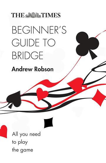 Knjiga Times Beginner's Guide to Bridge autora The Times izdana 2019 kao meki uvez dostupna u Knjižari Znanje.