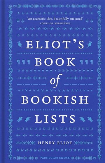 Knjiga Henry Eliot's Book of Bookish Lists autora Henry Eliot izdana 2022 kao tvrdi uvez dostupna u Knjižari Znanje.