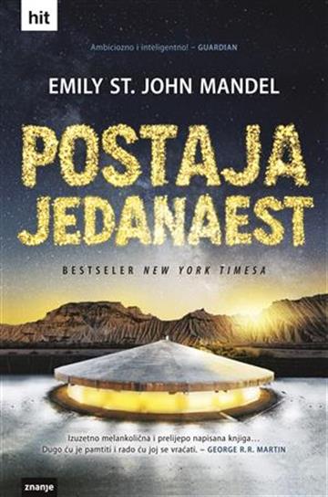 Knjiga Postaja jedanaest autora Emily St. John Mandel izdana 2015 kao tvrdi uvez dostupna u Knjižari Znanje.