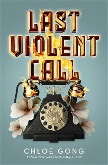 Knjiga Last Violent Call autora Chloe Gong izdana 2023 kao meki uvez dostupna u Knjižari Znanje.