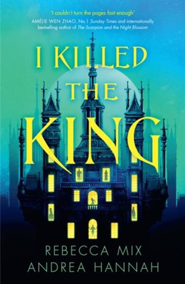 Knjiga I Killed the King autora Rebecca Mix, Andrea izdana 2026 kao  dostupna u Knjižari Znanje.