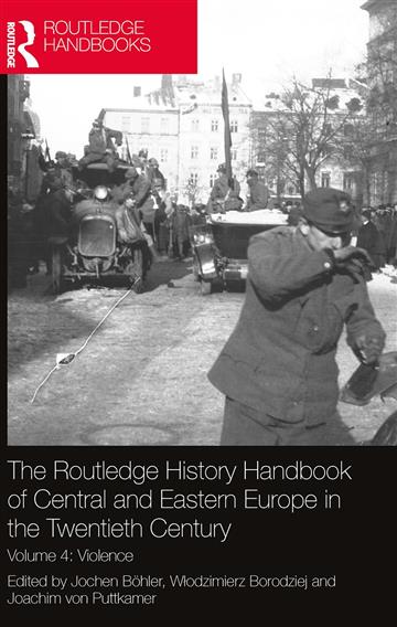 Knjiga Routledge History Hbk of Central & Eastern Europe in 20th C. Vol 4 autora Jochen Böhler izdana 2024 kao meki dostupna u Knjižari Znanje.