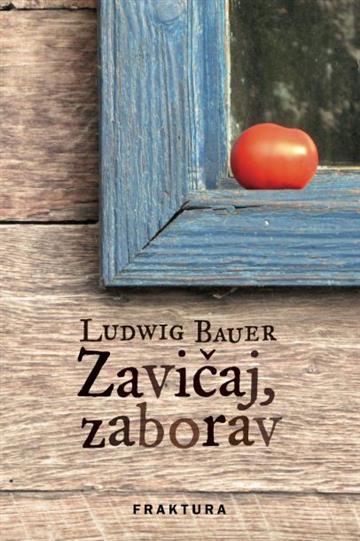 Knjiga Zavičaj, zaborav autora Ludwig Bauer izdana 2017 kao meki uvez dostupna u Knjižari Znanje.