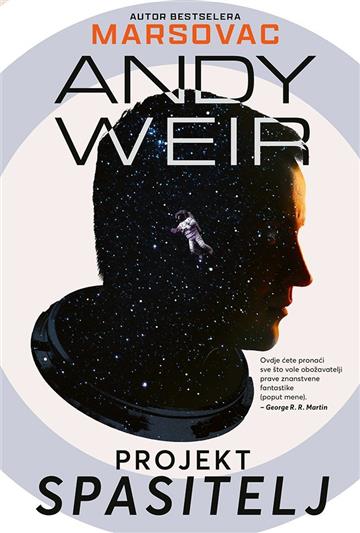 Knjiga Projekt Spasitelj autora Andy Weir izdana 2022 kao tvrdi uvez dostupna u Knjižari Znanje.