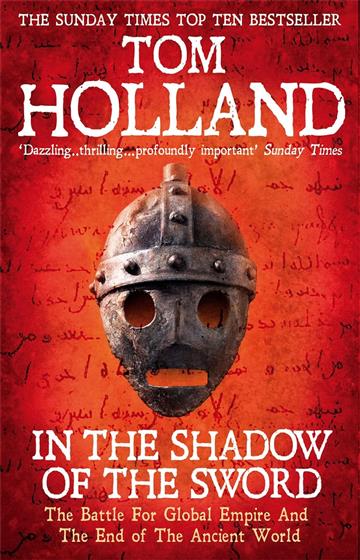 Knjiga In The Shadow Of The Sword autora Tom Holland izdana 2013 kao meki uvez dostupna u Knjižari Znanje.